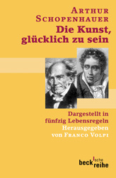 Die Kunst, glücklich zu sein - Arthur Schopenhauer