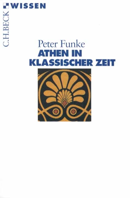 Athen in klassischer Zeit - Peter Funke