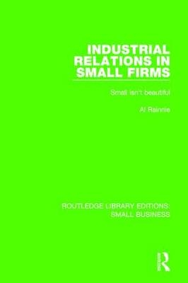 Industrial Relations in Small Firms -  Al Rainnie