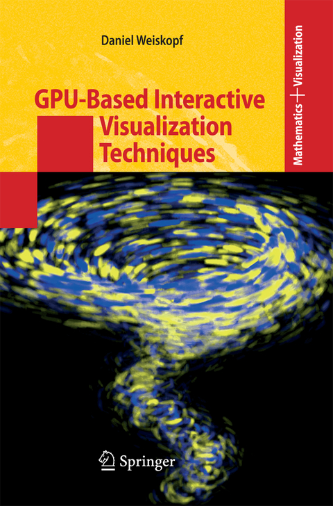 GPU-Based Interactive Visualization Techniques - Daniel Weiskopf