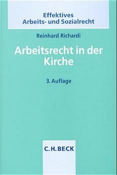 Arbeitsrecht in der Kirche - Reinhard Richardi