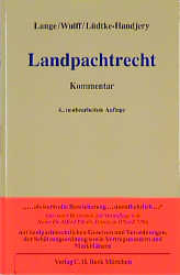 Landpachtrecht - Rudolf Lange, Hans Wulff, Christian Lüdtke-Handjery