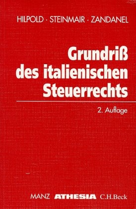 Grundriß des italienischen Steuerrechts - Peter Hilpold, Walter Steinmair, Paul Zandanel