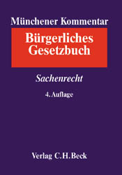 Münchener Kommentar zum BGB Gesamtwerk. In 12 Bänden mit Ergänzungsband / Münchener Kommentar zum Bürgerlichen Gesetzbuch  Bd. 6: Sachenrecht §§ 854-1296 Wohnungseigentumsgesetz, Erbbaurechtsverordnung, Sachenrechtsbereinigungsgesetz, Schuldrechtsänderungsgesetz