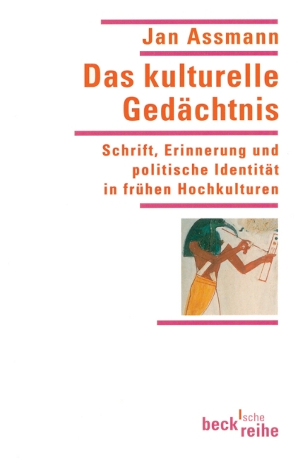 Das kulturelle Gedächtnis - Jan Assmann