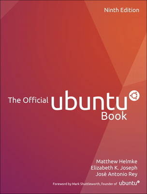 Official Ubuntu Book, The -  Matthew Helmke,  Elizabeth K. Joseph,  Jose Antonio Rey