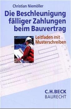 Die Beschleunigung fälliger Zahlungen beim Bauvertrag - Christian Niemöller