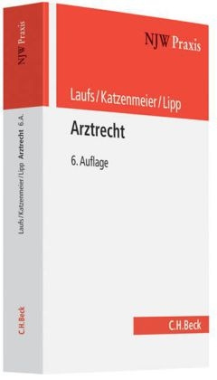 Arztrecht - Adolf Laufs, Christian Katzenmeier, Volker Lipp