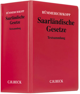 Saarländische Gesetze. Grundwerk mit Fortsetzung - Klaus Hümmerich; Reinhold Kopp; Thomas Lenz