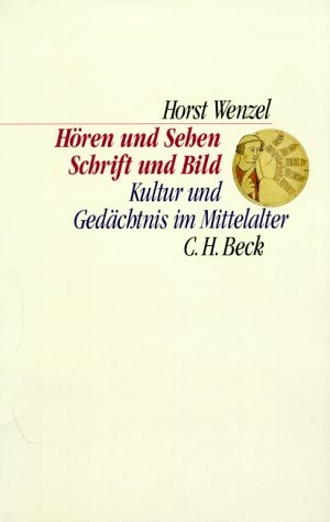 Hören und Sehen, Schrift und Bild - Horst Wenzel