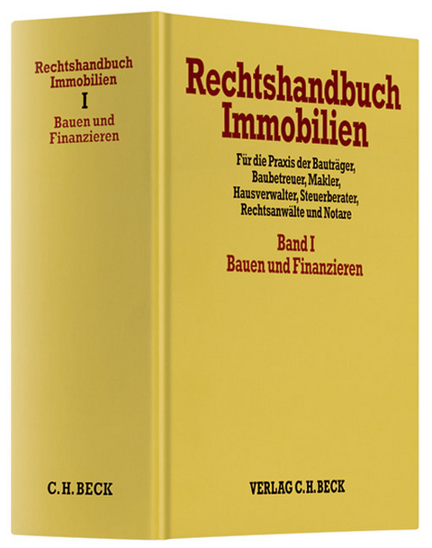 Rechtshandbuch Immobilien Bd. I: Bauen und Finanzieren - 