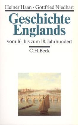 Geschichte Englands  Bd. 2: Vom 16. bis zum 18. Jahrhundert - Heiner Haan, Gottfried Niedhart