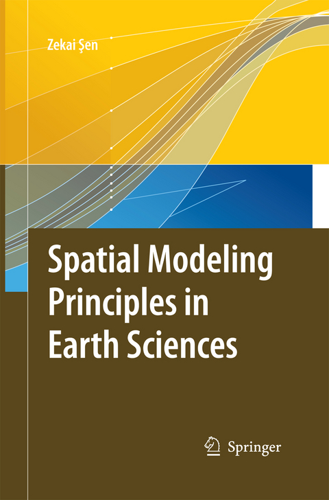 Spatial Modeling Principles in Earth Sciences - Zekai Sen