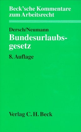 Bundesurlaubsgesetz - Hermann Dersch, Dirk Neumann