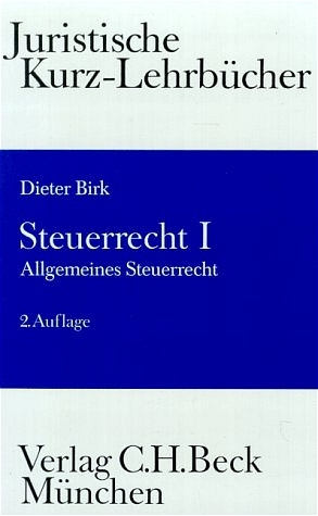 Steuerrecht I. Allgemeines Steuerrecht - Dieter Birk