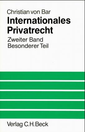 Internationales Privatrecht / Internationales Privatrecht Bd. 2: Besonderer Teil - Christian von Bar