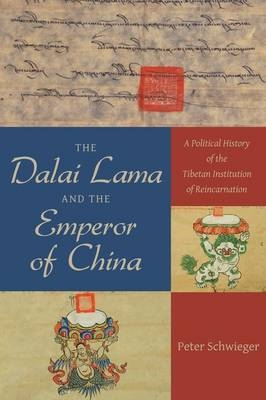 The Dalai Lama and the Emperor of China - Peter Schwieger