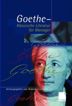 Geothe - Klassische Literatur für Manager - 