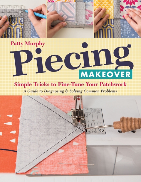 Piecing Makeover -  Patty Murphy