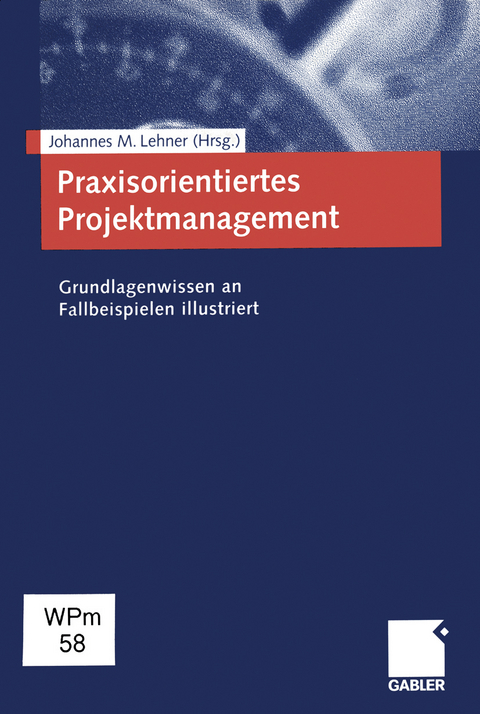 Praxisorientiertes Projektmanagement - 