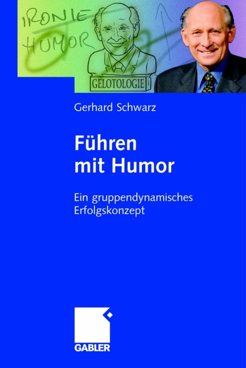 Führen mit Humor - Gerhard Schwarz