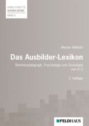 Das Ausbilder-Lexikon - Werner Wilhelm