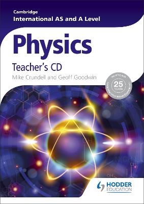 Cambridge International AS and A Level Physics Teacher's CD - Mike Crundell, Geoff Goodwin