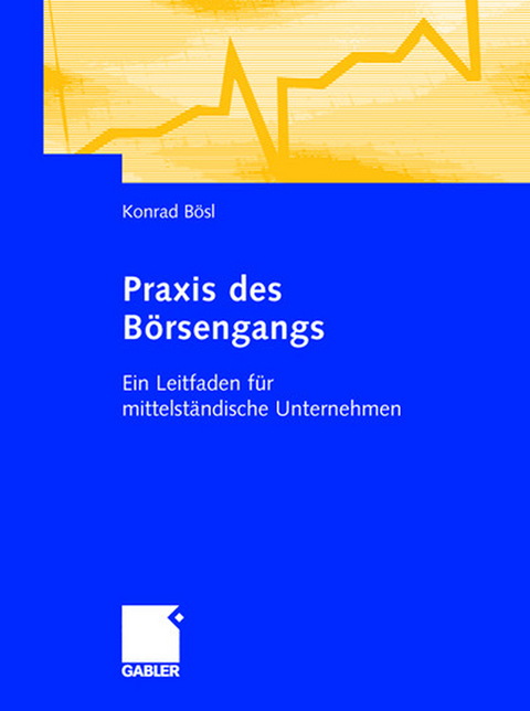 Praxis des Börsengangs - Konrad Bösl