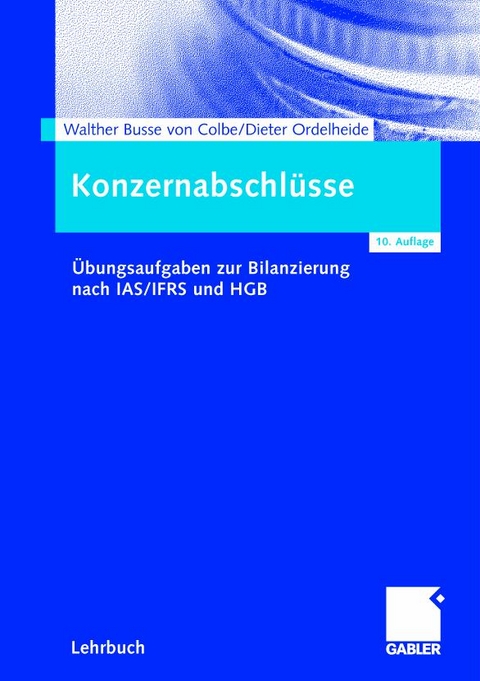 Konzernabschlüsse - Walther Busse von Colbe, Dieter Ordelheide