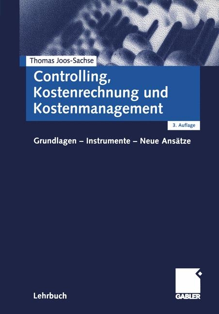 Controlling, Kostenrechnung und Kostenmanagement - Thomas Joos-Sachse