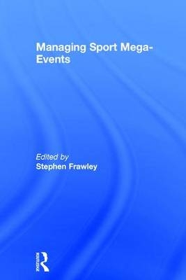 Managing Sport Mega-Events - 