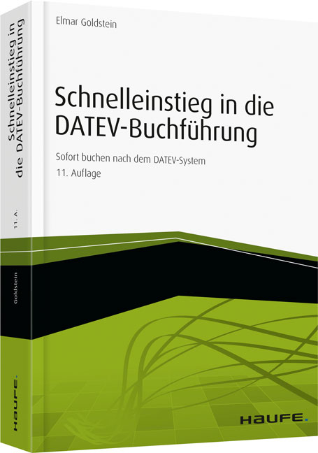 Schnelleinstieg in die DATEV-Buchführung - Elmar Goldstein