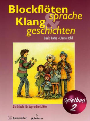 Blockflötensprache und Klanggeschichten, Spielbuch. Bd.2 - Gisela Rothe, Christa Rahlf