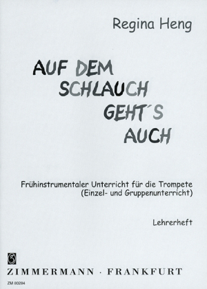 Auf dem Schlauch geht's auch, für Trompete, Lehrerheft - Regina Heng