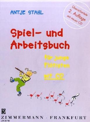 Spiel- und Arbeitsbuch für junge Flötisten, m. Audio-CD - Antje Stahl