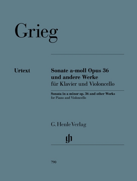 Edvard Grieg - Violoncellosonate a-moll op. 36 und andere Werke für Klavier und Violoncello - 