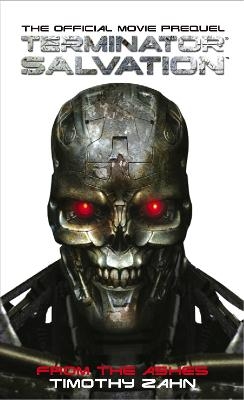 Terminator Salvation: From the Ashes - Timothy Zahn