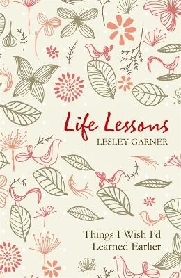 Life Lessons - Lesley Garner