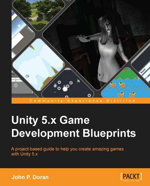 Unity 5.x Game Development Blueprints - John P. Doran