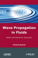 Wave Propagation in Fluids - Vincent Guinot