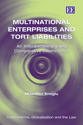 Multinational Enterprises and Tort Liabilities - Muzaffer Eroglu