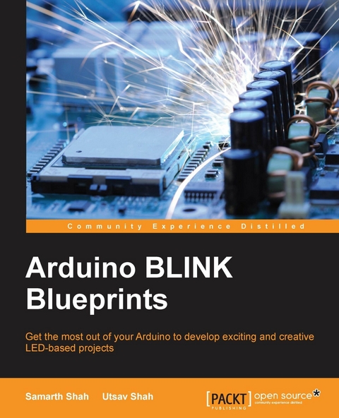 Arduino BLINK Blueprints - Samarth Shah, Utsav Shah