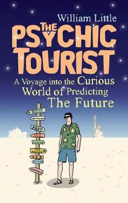 The Psychic Tourist - William Little