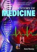 Story of Medicine - Anne Rooney