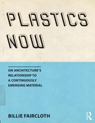 Plastics Now - Billie Faircloth