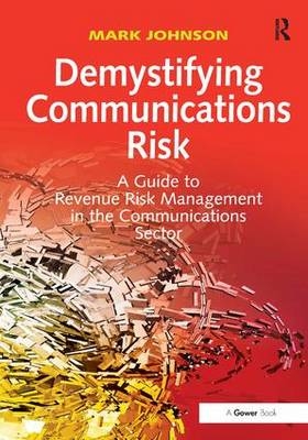 Demystifying Communications Risk -  Mark Johnson