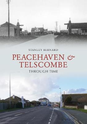 Peacehaven and Telscombe Through Time - Stanley Bernard