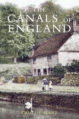 The Canals of England - Eric De Mare