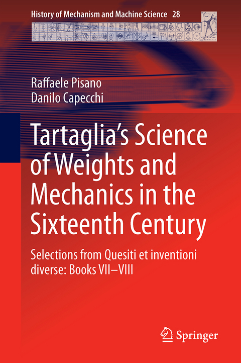 Tartaglia’s Science of Weights and Mechanics in the Sixteenth Century - Raffaele Pisano, Danilo Capecchi