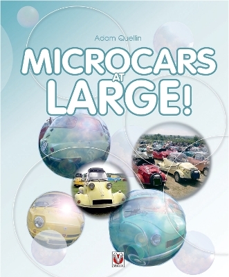 Microcars at Large! - Adam Quellin